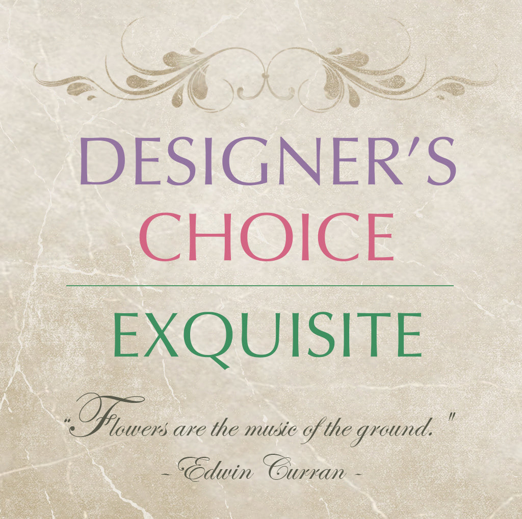 NaRae Flowers Designer's Choice Exquisite Fresh Seasonal flower arrangement custom designed by Best Local florist Best flowers by NaRae Flowers